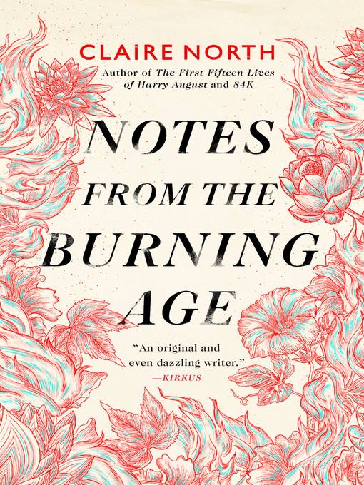 Title details for Notes from the Burning Age by Claire North - Wait list
